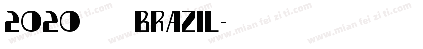 2020 巴西 Brazil字体转换